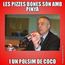 LES PIZZES BONES SÓN AMB PINYA I UN POLSIM DE COCO