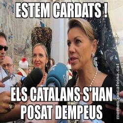 ESTEM CARDATS ! ELS CATALANS S'HAN POSAT DEMPEUS