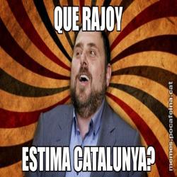 QUE RAJOY ESTIMA CATALUNYA?