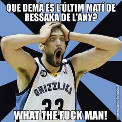 QUE DEMÀ ÉS L'ÚLTIM MATÍ DE RESSAKA DE L'ANY? WHAT THE FUCK MAN!
