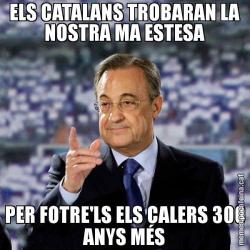 ELS CATALANS TROBARAN LA NOSTRA MA ESTESA PER FOTRE'LS ELS CALERS 300 ANYS MÉS