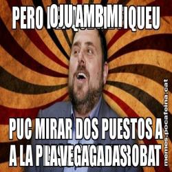 OJU AMB MI PUC MIRAR DOS PUESTOS A LA VEGAGADAS