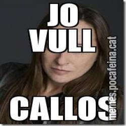 JO VULL CALLOS