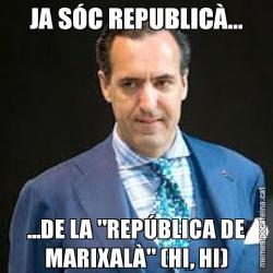 JA SÓC REPUBLICÀ... ...DE LA "REPÚBLICA DE MARIXALÀ" (HI, HI)