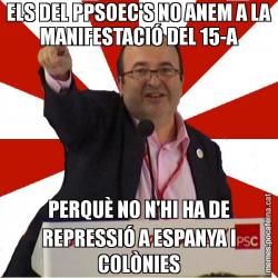 ELS DEL PPSOEC'S NO ANEM A LA MANIFESTACIÓ DEL 15-A PERQUÈ NO N'HI HA DE REPRESSIÓ A ESPANYA I COLÒNIES