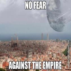 NO FEAR AGAINST THE EMPIRE