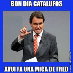 BON DIA CATALUFOS AVUI FA UNA MICA DE FRED
