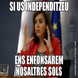 SI US INDEPENDITZEU ENS ENFONSAREM NOSALTRES SOLS
