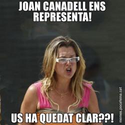 JOAN CANADELL ENS REPRESENTA! US HA QUEDAT CLAR??!