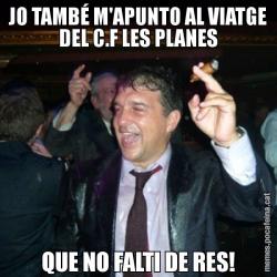 JO TAMBÉ M'APUNTO AL VIATGE DEL C.F LES PLANES QUE NO FALTI DE RES!