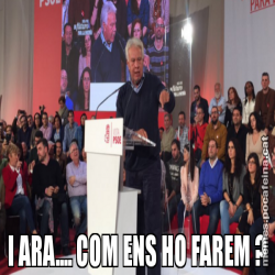 I ARA.... COM ENS HO FAREM ?