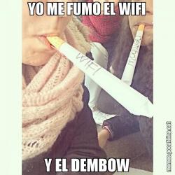 YO ME FUMO EL WIFI Y EL DEMBOW