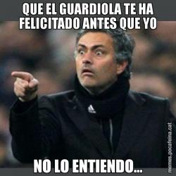 QUE EL GUARDIOLA TE HA FELICITADO ANTES QUE YO NO LO ENTIENDO...