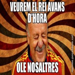 VEUREM EL REI AVANS D'HORA OLE NOSALTRES