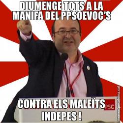 DIUMENGE TOTS A LA MANIFA DEL PPSOEVOC'S CONTRA ELS MALEÏTS INDEPES !
