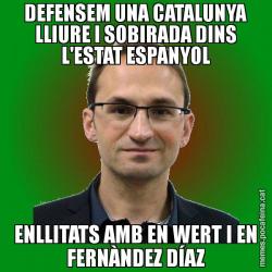 DEFENSEM UNA CATALUNYA LLIURE I SOBIRADA DINS L'ESTAT ESPANYOL ENLLITATS AMB EN WERT I EN FERNÀNDEZ DÍAZ