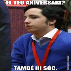 EL TEU ANIVERSARI? TAMBÉ HI SÓC.