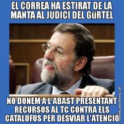 EL CORREA HA ESTIRAT DE LA MANTA AL JUDICI DEL GüRTEL NO DONEM A L'ABAST PRESENTANT RECURSOS AL TC CONTRA ELS CATALUFUS PER DESVIAR L'ATENCIÓ
