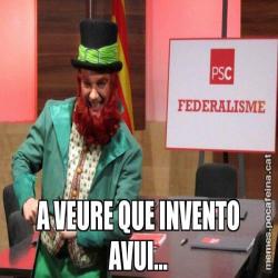 A VEURE QUE INVENTO AVUI...