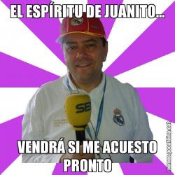 EL ESPÍRITU DE JUANITO... VENDRÁ SI ME ACUESTO PRONTO