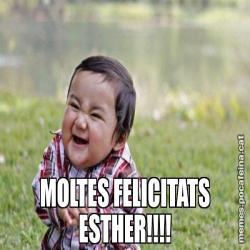 MOLTES FELICITATS ESTHER!!!!