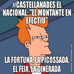 #CASTELLANADES EL NACIONAL: "EL MONTANTE EN EFECTIU" LA FORTUNA, LA PICOSSADA, EL FEIX, LA DINERADA