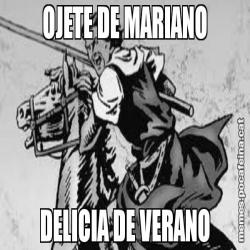 OJETE DE MARIANO DELICIA DE VERANO