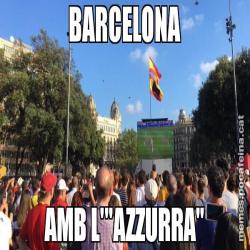 BARCELONA AMB L'"AZZURRA"