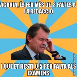 AGONIA, ÉS FER MÉS DE  3 FALTES A LA REDACCIÓ I QUE ET RESTI 0.5 PER FALTA ALS EXÀMENS