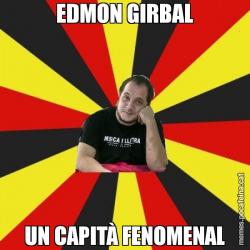 EDMON GIRBAL UN CAPITÀ FENOMENAL