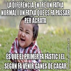 LA DIFERÈNCIA ENTRE UN FATXA NORMAL I UN FATXA QUE ES FA PASSAR PER ÀCRATA ÉS QUE EL PRIMER FA FÀSTIC I EL SEGÓN FA VENIR GANES DE CAGAR
