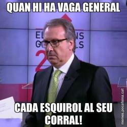 QUAN HI HA VAGA GENERAL CADA ESQUIROL AL SEU CORRAL!