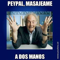 PEYPAL, MASAJEAME A DOS MANOS