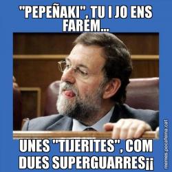 "PEPEÑAKI", TU I JO ENS FAREM... UNES "TIJERITES", COM DUES SUPERGUARRES¡¡