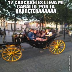 12 CASCABELES LLEVA MI CABALLO. POR LA CARRETERAAAAAA