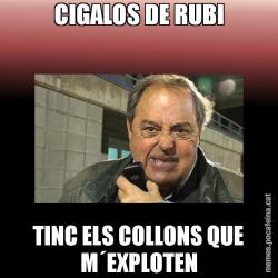 CIGALOS DE RUBI TINC ELS COLLONS QUE M´EXPLOTEN