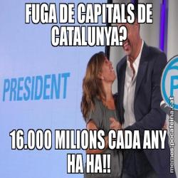 FUGA DE CAPITALS DE CATALUNYA? 16.000 MILIONS CADA ANY HA HA!!