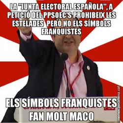LA "JUNTA ELECTORAL ESPAÑOLA", A PETICIÓ DEL PPSOEC'S PROHIBEIX LES ESTELADES  PERÒ NO ELS SÍMBOLS FRANQUISTES ELS SÍMBOLS FRANQUISTES FAN MOLT MACO