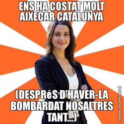ENS HA COSTAT MOLT AIXECAR CATALUNYA (DESPRéS D'HAVER-LA BOMBARDAT NOSALTRES TANT...)