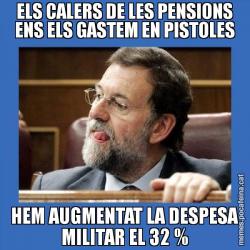 ELS CALERS DE LES PENSIONS ENS ELS GASTEM EN PISTOLES HEM AUGMENTAT LA DESPESA MILITAR EL 32 %