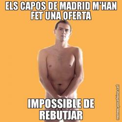 ELS CAPOS DE MADRID M'HAN FET UNA OFERTA IMPOSSIBLE DE REBUTJAR