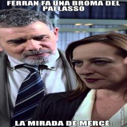 FERRAN FA UNA BROMA DEL PALLASSO LA MIRADA DE MERCÈ: