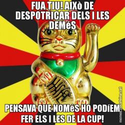 FUA TIU! AIXò DE DESPOTRICAR DELS I LES DEMéS PENSAVA QUE NOMéS HO PODíEM FER ELS I LES DE LA CUP!