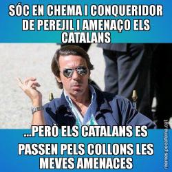SÓC EN CHEMA I CONQUERIDOR DE PEREJIL I AMENAÇO ELS CATALANS ...PERÒ ELS CATALANS ES PASSEN PELS COLLONS LES MEVES AMENACES