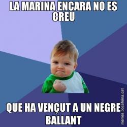 LA MARINA ENCARA NO ES CREU QUE HA VENÇUT A UN NEGRE BALLANT