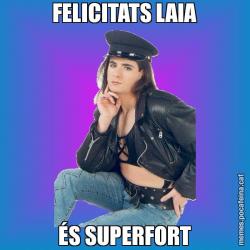FELICITATS LAIA ÉS SUPERFORT