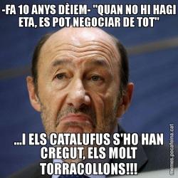 -FA 10 ANYS DÈIEM- "QUAN NO HI HAGI ETA, ES POT NEGOCIAR DE TOT" ...I ELS CATALUFUS S'HO HAN CREGUT, ELS MOLT TORRACOLLONS!!!