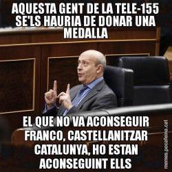 AQUESTA GENT DE LA TELE-155 SE'LS HAURIA DE DONAR UNA MEDALLA EL QUE NO VA ACONSEGUIR FRANCO, CASTELLANITZAR CATALUNYA, HO ESTAN ACONSEGUINT ELLS