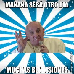 MAÑANA SERÁ OTRO DIA MUCHAS BENDISIONES