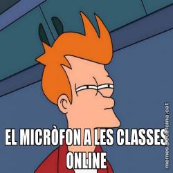 EL MICRÒFON A LES CLASSES ONLINE